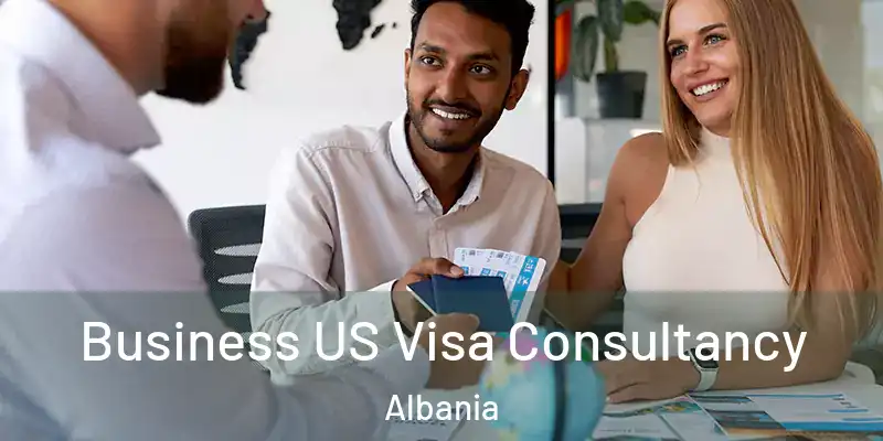  Business US Visa Consultancy Albania