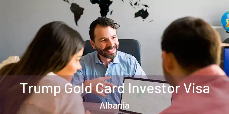  Trump Gold Card Investor Visa Albania