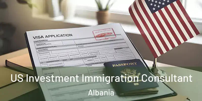  US Investment Immigration Consultant Albania