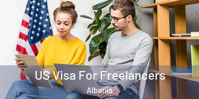  US Visa For Freelancers Albania